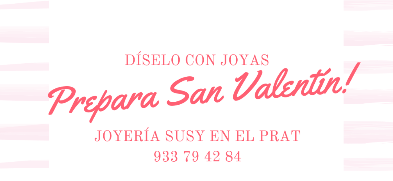 Celebra San Valentín con Joyería Susy del Prat